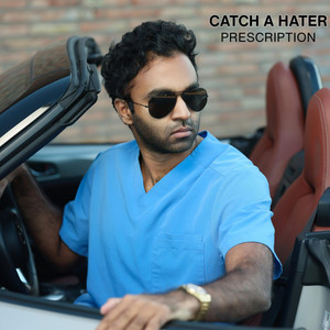 Catch A Hater by Prescription