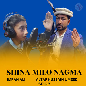 Shina Milo Nagma (feat. Altaf Hussain Umeed & Imran Ali)