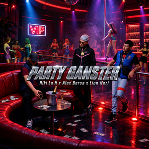 Party Ganster by Riki La H, Lion Neri, Alex Bersa, 1704quimico