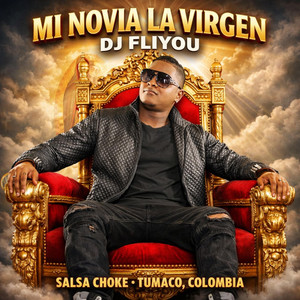 DJ Fliyou - Mi Novia La Virgen