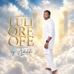 Luli Ore Ofe by Soji Adeleke
