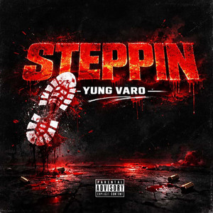 STEPPIN by YUNG VARO