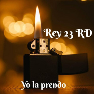Yo la prendo by Rey 23 RD