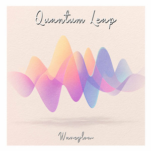Quantum Leap by Waveglow