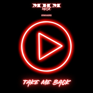 Take Me Back by M-H-M