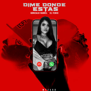 Dime Dónde Estás by Gonzalo Nawel, El Fénix