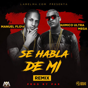 Manuel Flow - Se Habla De Mi (Remix) (feat. Quimico)
