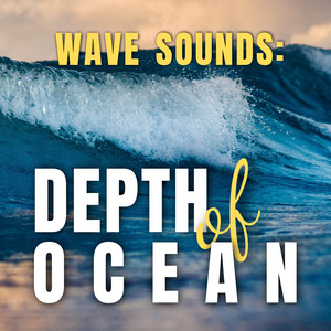Wave Sounds: Depth of Ocean album