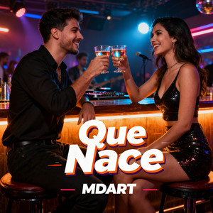 Que Nace by MDART