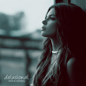 Delusional by Wine & Whiskey