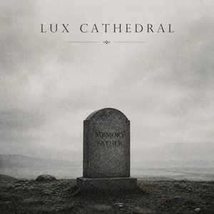 memory father by Lux Cathedral