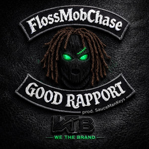 Good Rapport by FlossMobChase