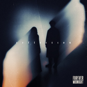 Reflection by Forever at Midnight