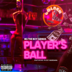 Player's Ball by BG the Boy Genius, Ricky Bandana