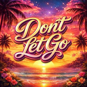 Don't Let Go (feat. O-Tae)