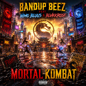 Mortal Kombat by Bandup Beez, NiMo Bluus, BLVKKROSE