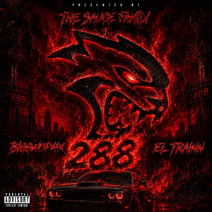 288 by El Trainn, BigGwop4x