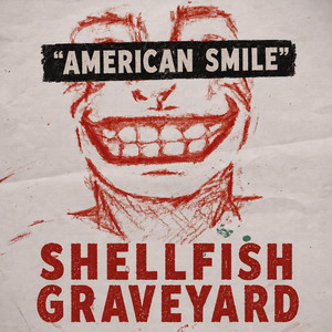 American Smile by Shellfish Graveyard