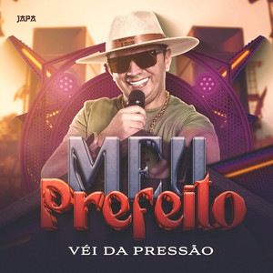 Véi da Pressão - Meu Prefeito