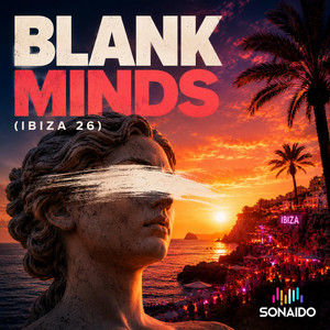 Blank Minds (Ibiza 26) by Sonaido