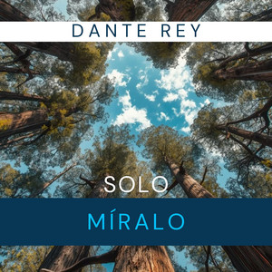 Solo Míralo by DANTE REY