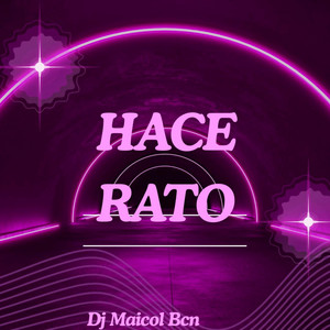 HACE RATO by Dj Maicol Bcn