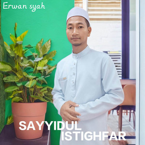 Sayyidul Istighfar - Jaminan Ke Syurga by Erwan syah