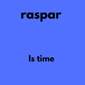 Is time by raspar