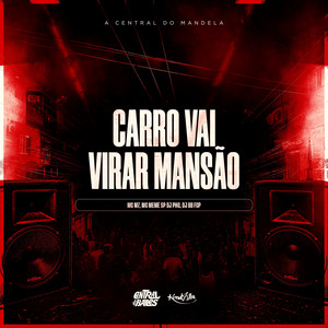 Carro Vai Virar Mansão