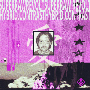 SUPER RAW REVOLT by Hybrid.Contrast