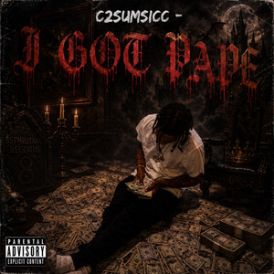 I Got Pape by C2sumsicc