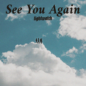 See You Again by Lightwatch