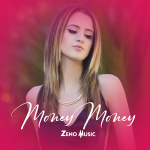 Zeno Music - Money Money