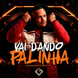 Vai Dando Palinha