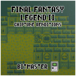 Final Fantasy Legend II (Chiptune Renditions)