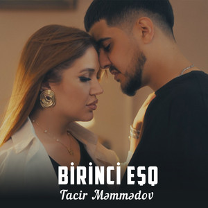 Tacir Memmedov - Birinci Eşq