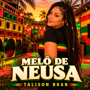 Melô de Neusa by Talison Ruan