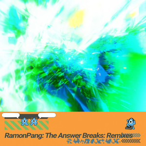 RamonPang — The Answer Breaks (Remixes) (2026)