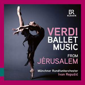 Verdi: Ballet Music from "Jérusalem" — Giuseppe Verdi