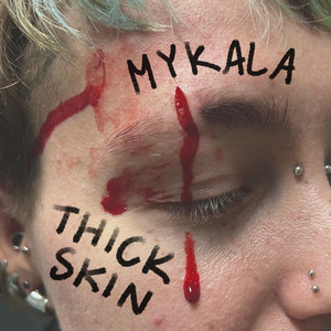 Thick Skin by Mykala