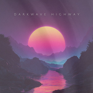 Darkwave Highway by pr3ttyg1rl
