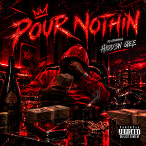 Pour Nothin by GEE Freaky, Hidd3n GEE