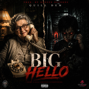Big Hello by Quill Dem, Queffo