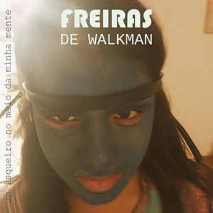 Um Isqueiro no Meio da Minha Mente by Freiras de Walkman