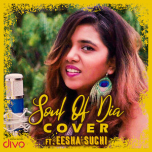 B. Ajaneesh Loknath, Dhananjay Ranjan & Eesha Suchi - Soul Of Dia (Cover)
