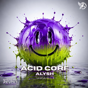 Acid Core by Alysh