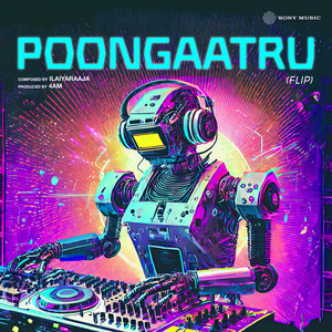 Ilaiyaraaja & K. J. Yesudas - Poongaatru (Flip)