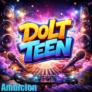 Ambicion by Dolt Teen
