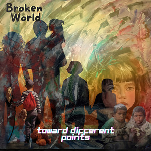 Toward Different Points by Broken World, Vicente Eduardo Garcia