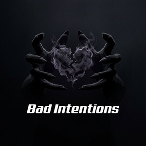 Bad Intentions by GlitchbOY